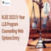 KLEE 2023 5-Year LLB Program Counselling Web Options Entry Begins; Check Phase 1 Schedule Here